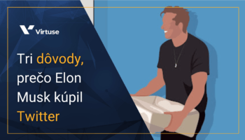 Tri dôvody, prečo Elon Musk kúpil Twitter